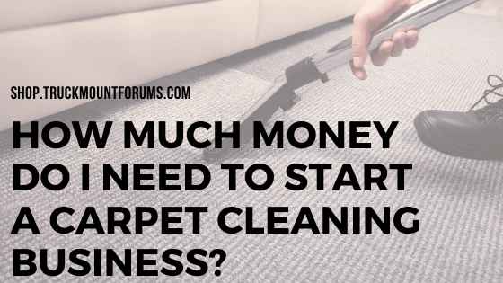 Start Up Costs for Carpet Cleaning Business